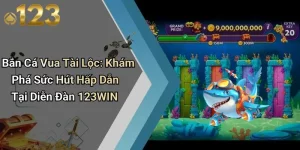 Bắn Cá Vua Tài Lộc: Khám Phá Sức Hút Hấp Dẫn Tại Diễn Đàn 123WIN