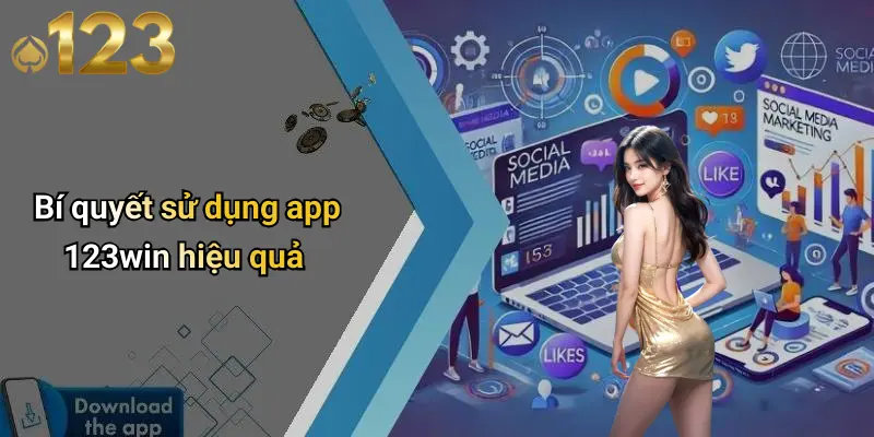 Bí quyết sử dụng app 123win hiệu quả